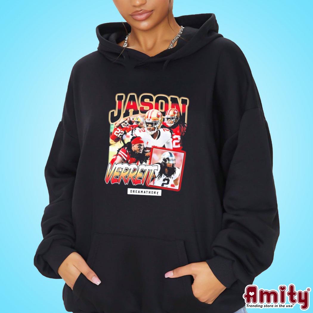 Official Drake Jackson rocking a Jason Verrett photo design t-s hoodie