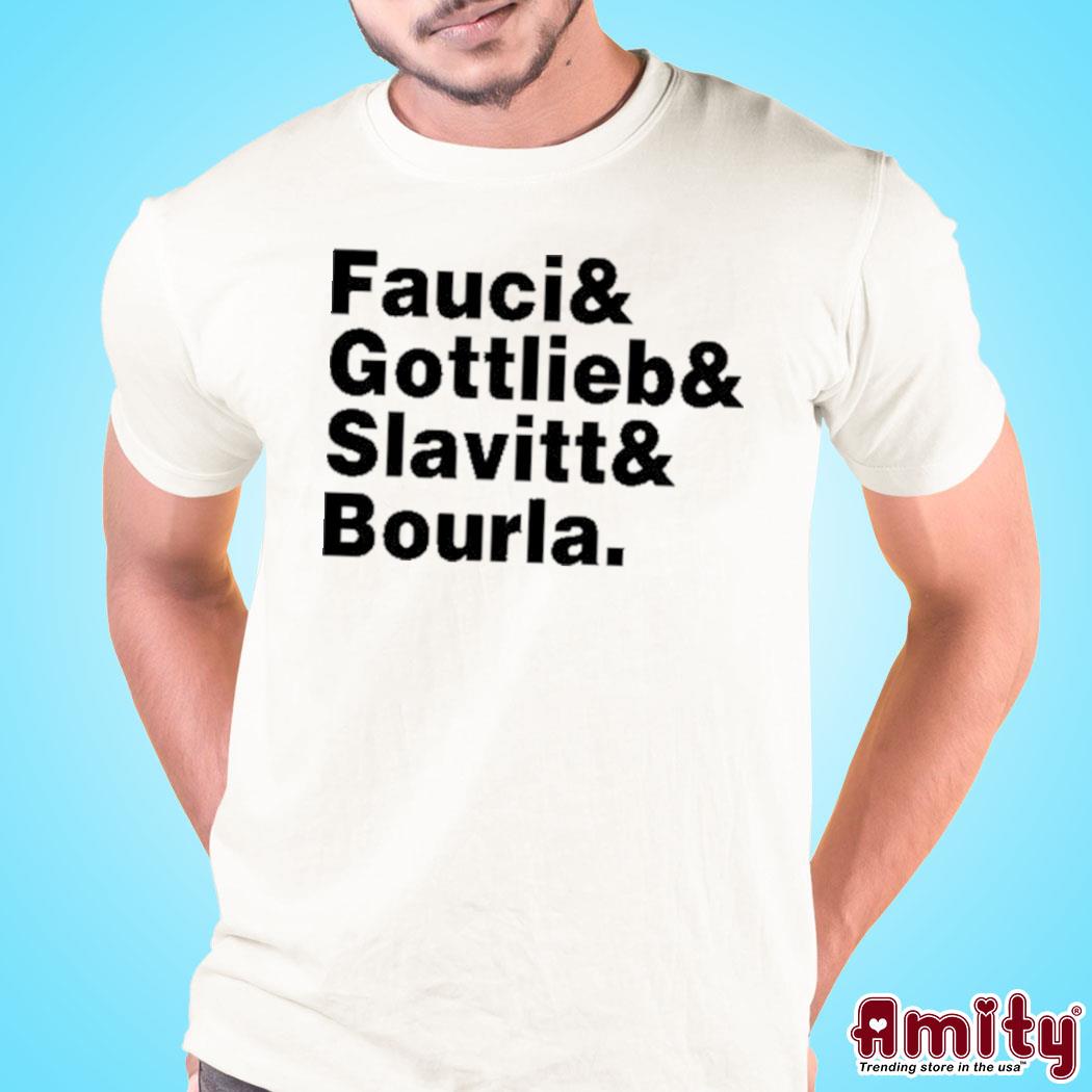 Official Fauci and Gottlieb and Slavitt and Bourla t-shirt