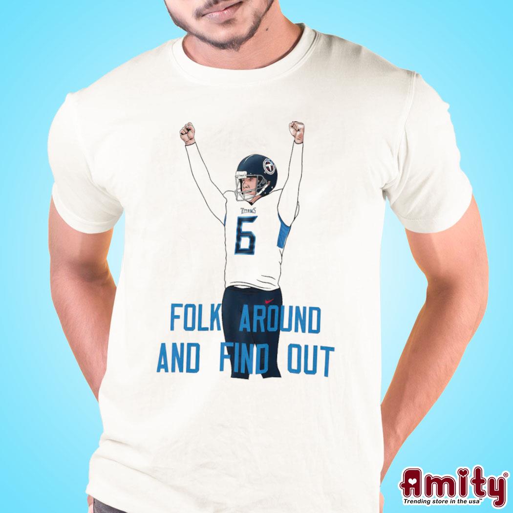 Official Folk around and find out art design t-shirt