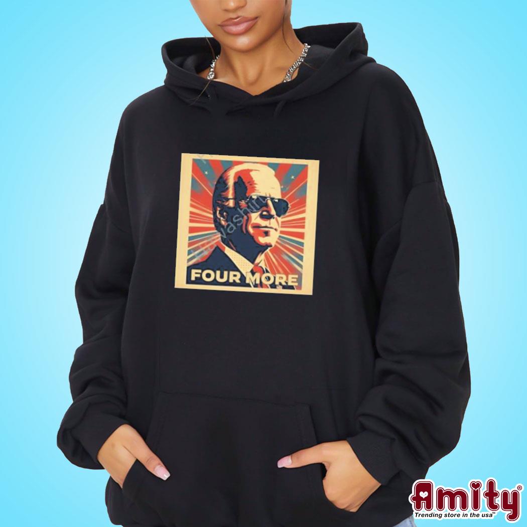 Official Four more Biden art design t-s hoodie