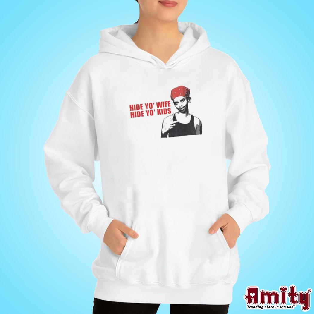 Official Hide yo' wife hide yo' kids art design t-s hoodie