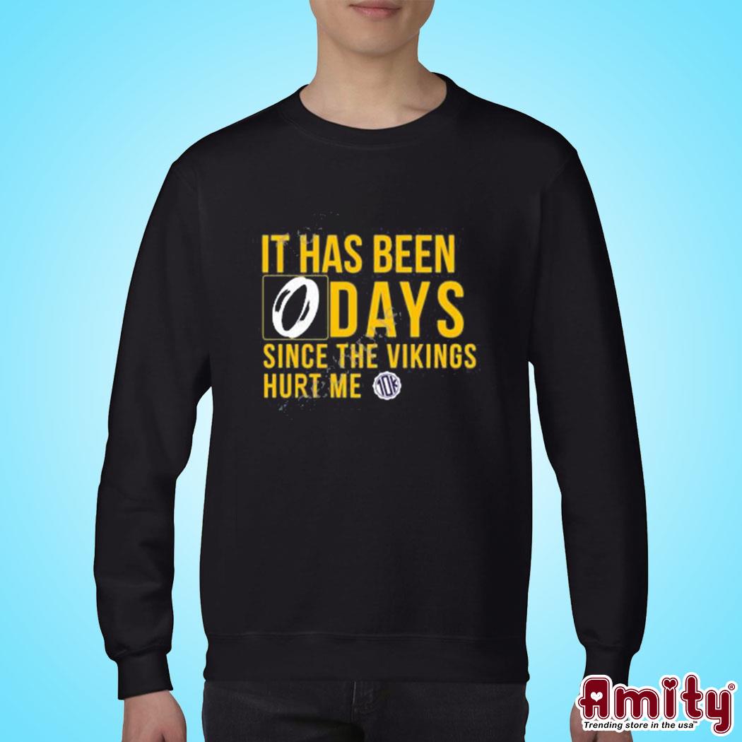 It Has Been Days Since The Vikings Hurt Me Shirt, hoodie, sweater, long  sleeve and tank top