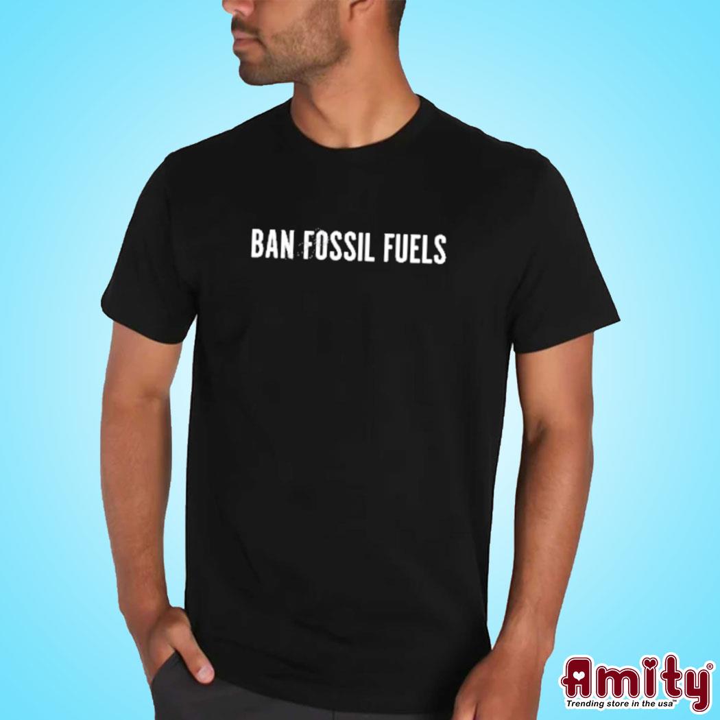 official kindcotton Store Ban Fossil Fuels Shirt