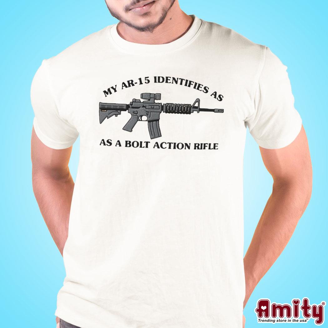 Official Liberty maniacs My ar15 identifies as a bolt action rifle tiedye art design t-shirt