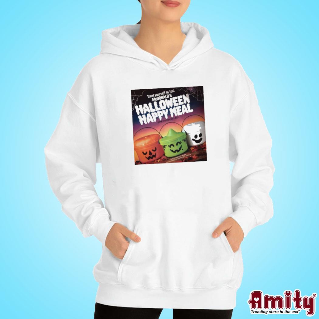 Official Mcdonald's halloween pail treat yourself to fun happy meal while supplies last art design t-s hoodie