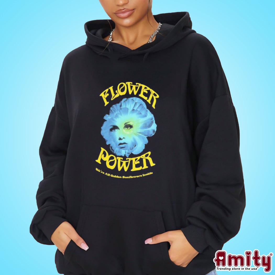 official official Altru Apparel Clothing Flower Power We’re All Golden Sunflowers Inside Shirt hoodie