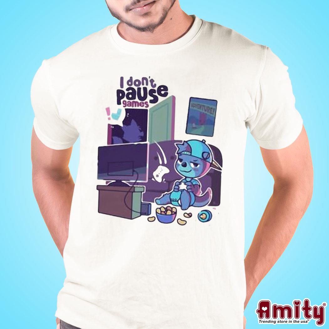 Official Pretend again I don't pause games art design t-shirt