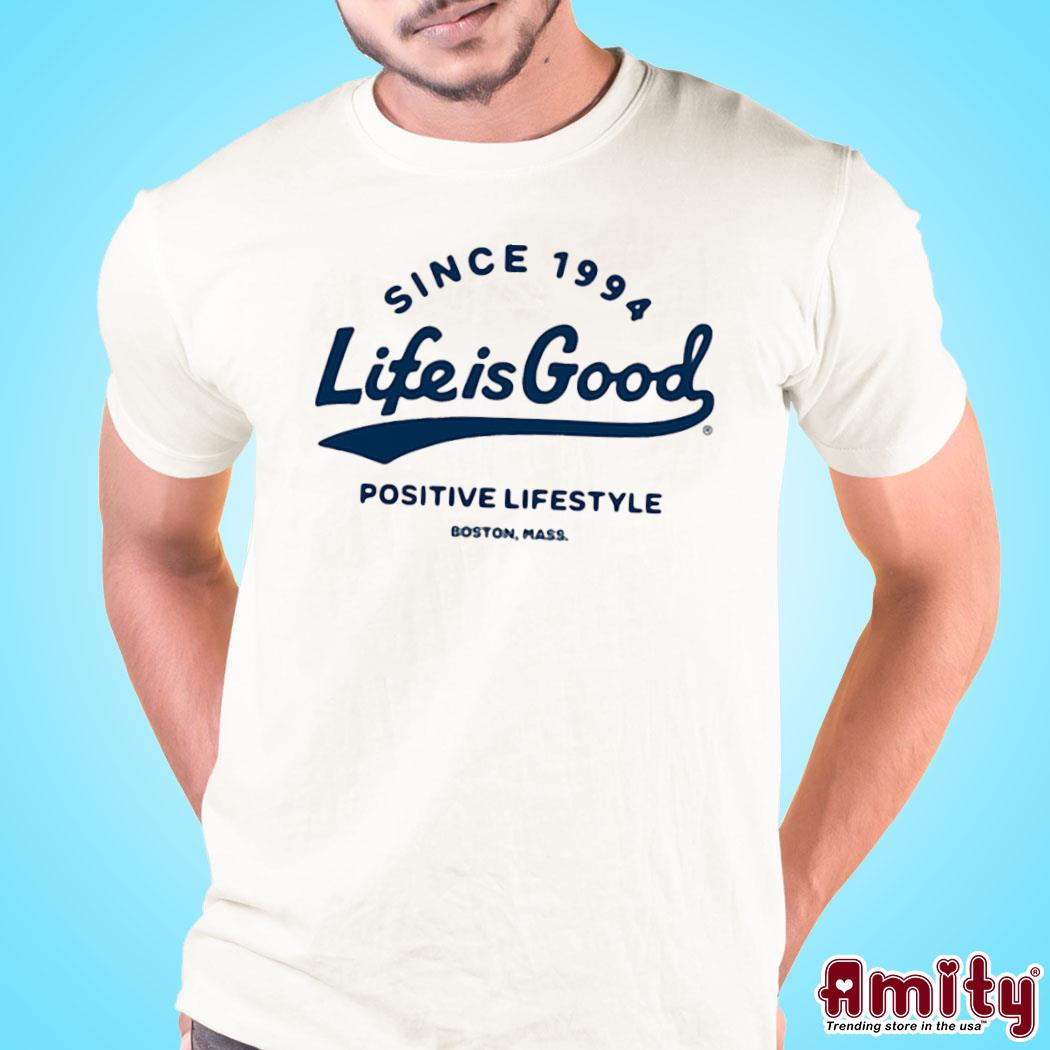 Official Since 1994 life is good positive lifestyle boston mass text design t-shirt