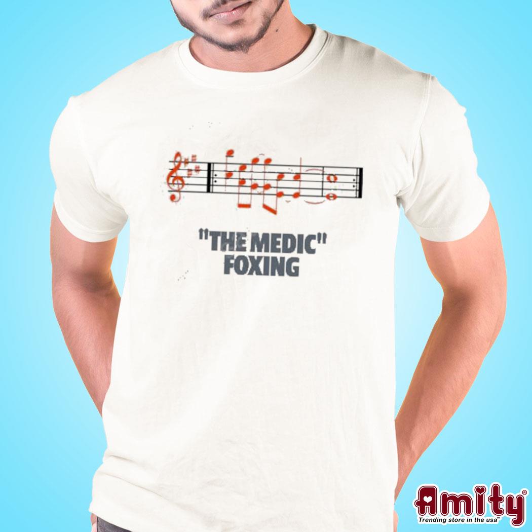 Official The medic foxing art design t-shirt