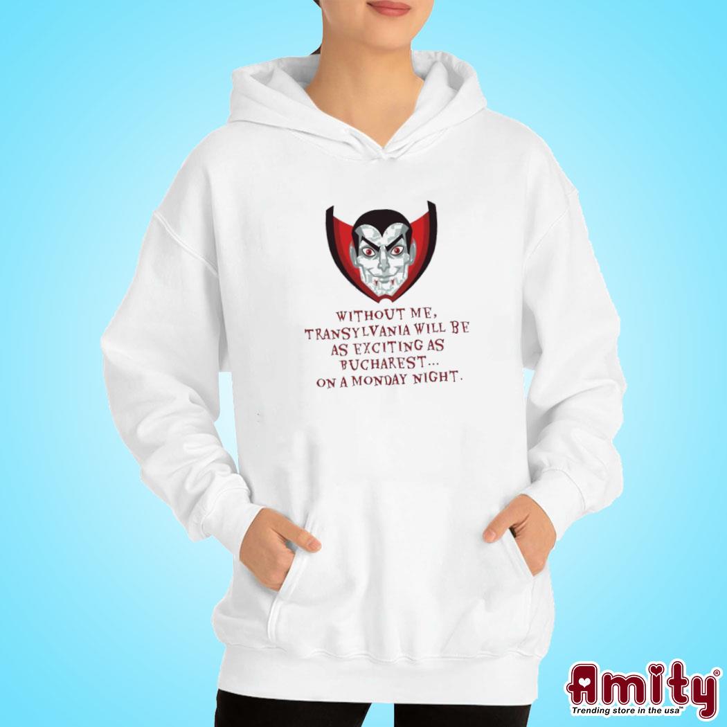 Official transylvania Without Dracula Love At First Bite Halloween Shirt hoodie