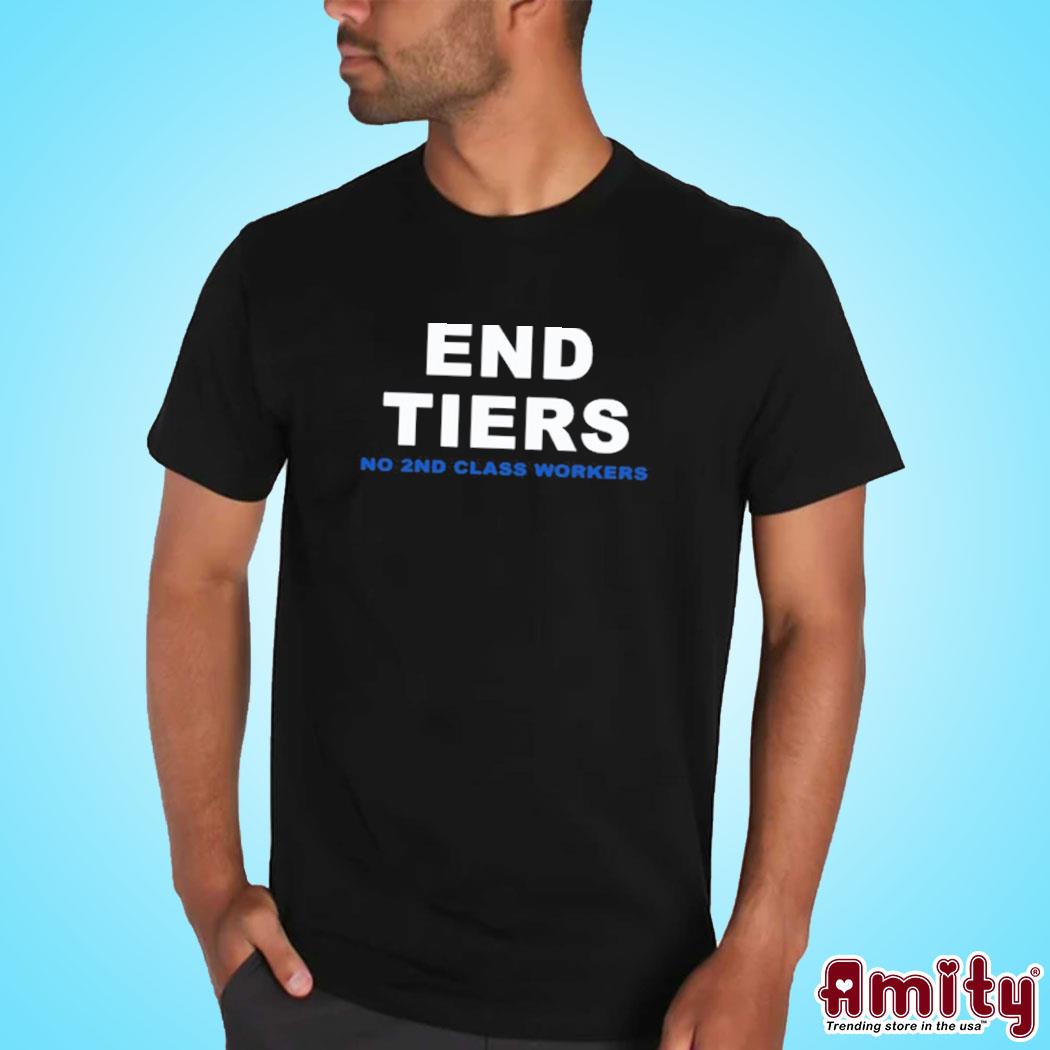 Official uaw End Tiers No 2nd Class Workers Shirt