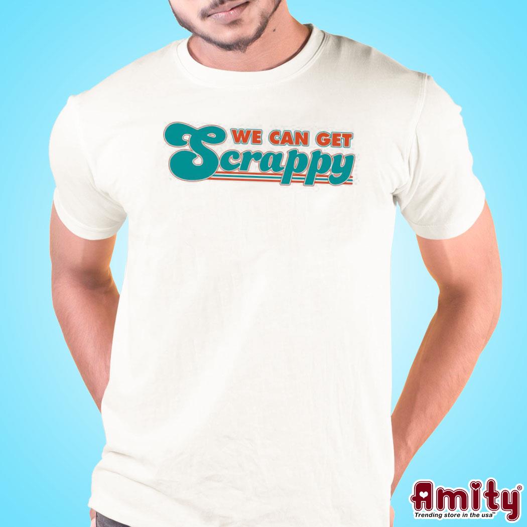 Official We can get scrappy sleeve raglan text design t-shirt