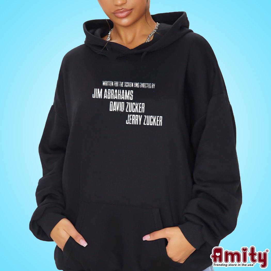 Official Written for the screen and directed by Jim Abrahams David Zucker Jerry Zucker t-s hoodie