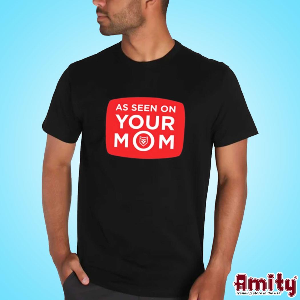 Original As seen on your mom logo design t-shirt