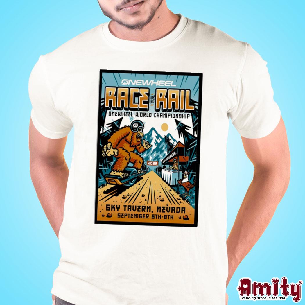 Original Onewheel race for the rail 2023 art poster design t-shirt