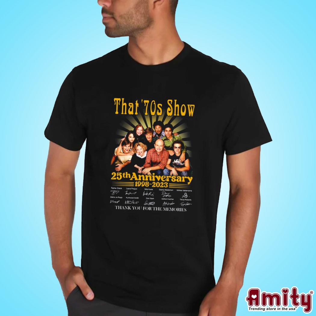 Original That' 70s show 25th anniversary 1998 2023 thank you for the memories signatures photo design t-shirt