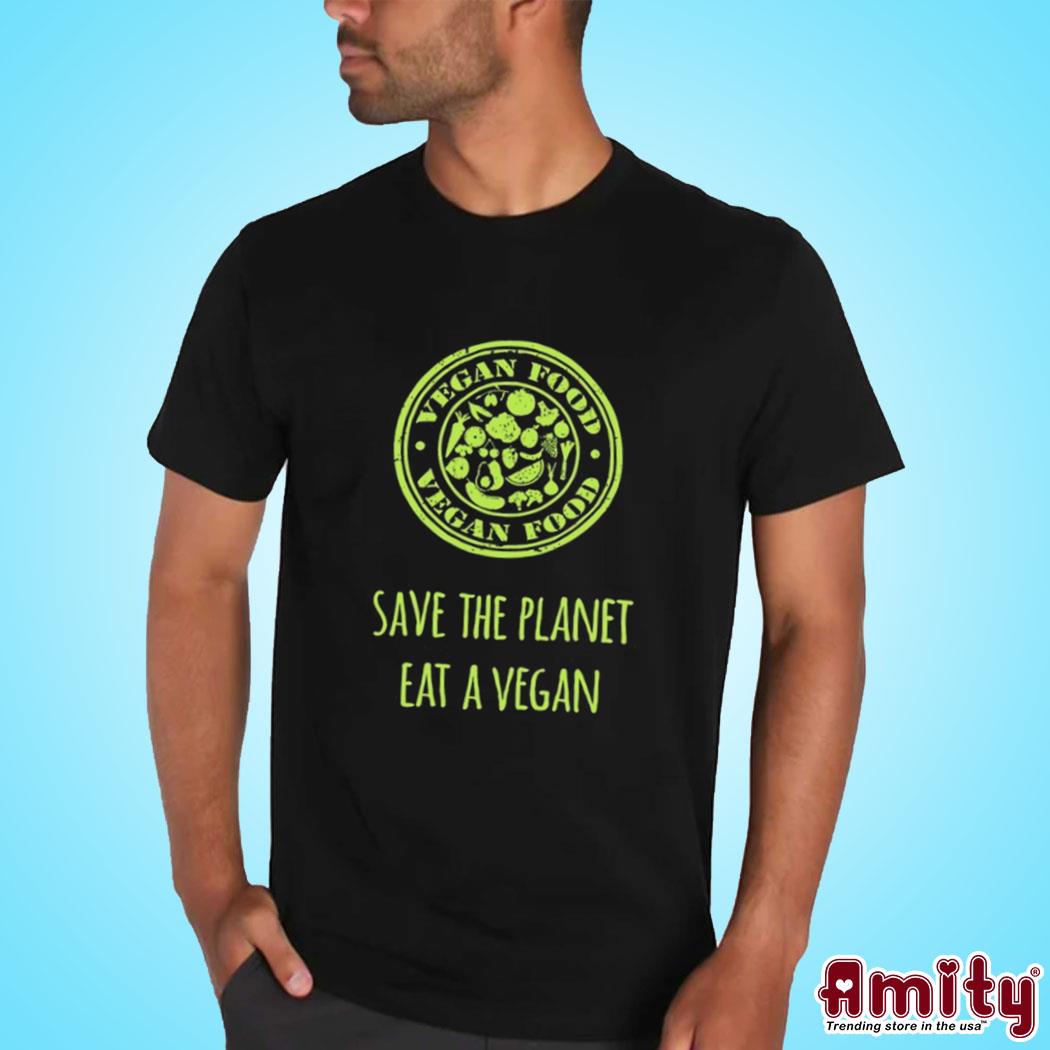 Save The Planet Eat A Vegan Vegan Food Logo T-shirt