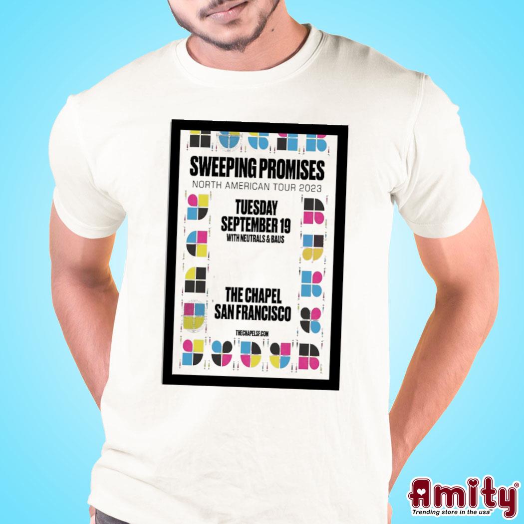 Sweeping promises the chapel San Francisco concert tour september 19 2023 art poster design t-shirt