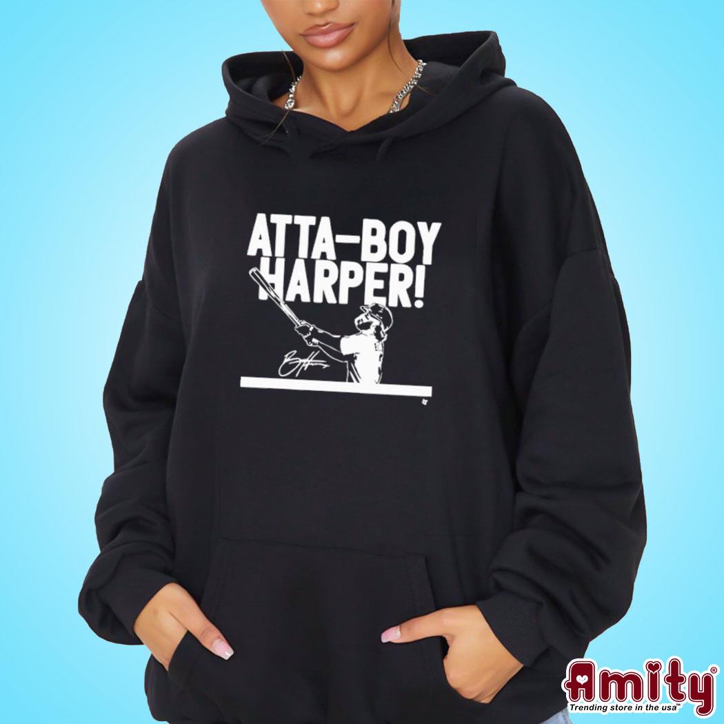 Bryce Harper Atta-Boy Harper Signature T-Shirts, hoodie, sweater, long  sleeve and tank top