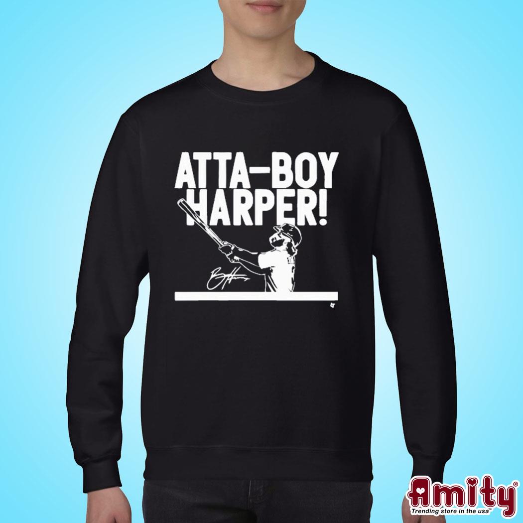 Bryce Harper Atta-Boy Harper Signature T-Shirts, hoodie, sweater, long  sleeve and tank top