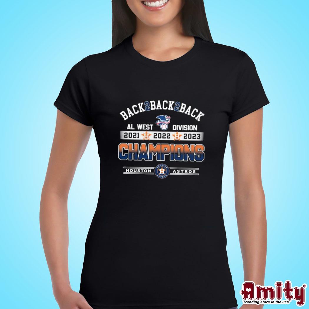 Back 2 back 2 back al west Division champions houston astros Shirt, hoodie,  sweater, long sleeve and tank top