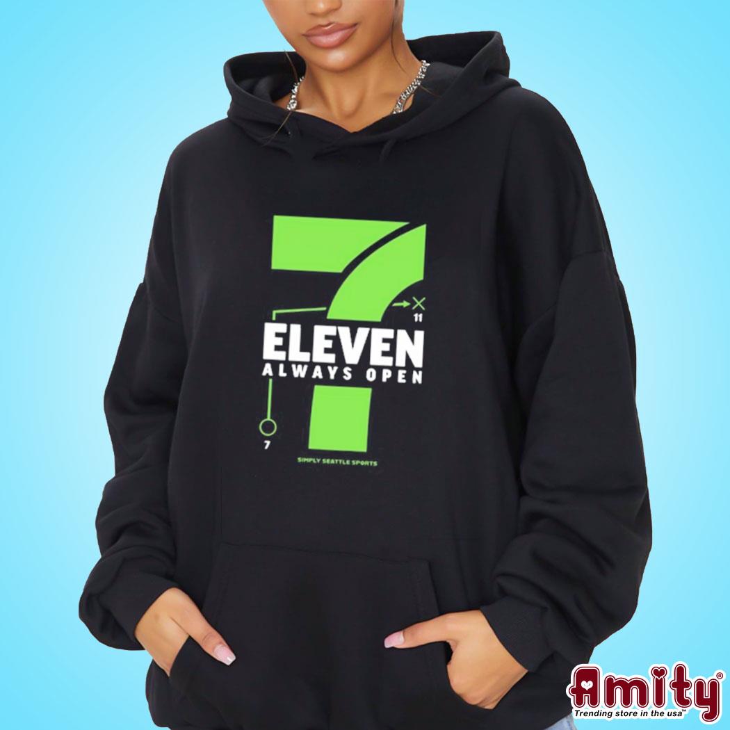 Eleven Always Open Simply Seattle Sports Shirt hoodie