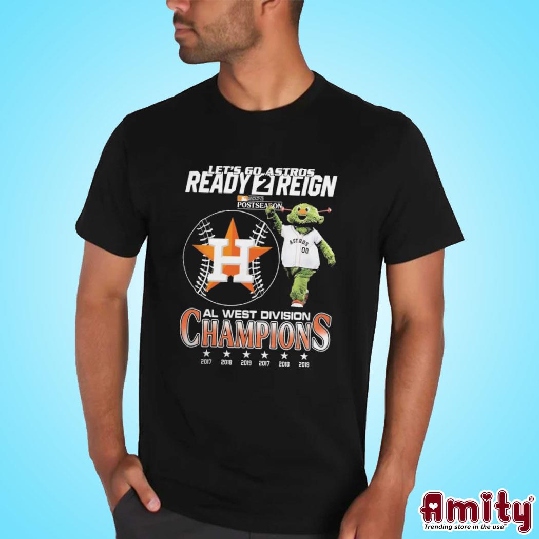 Let's go astros ready 2 reign houston astros 2023 al west Division  champions Shirt, hoodie, sweater, long sleeve and tank top