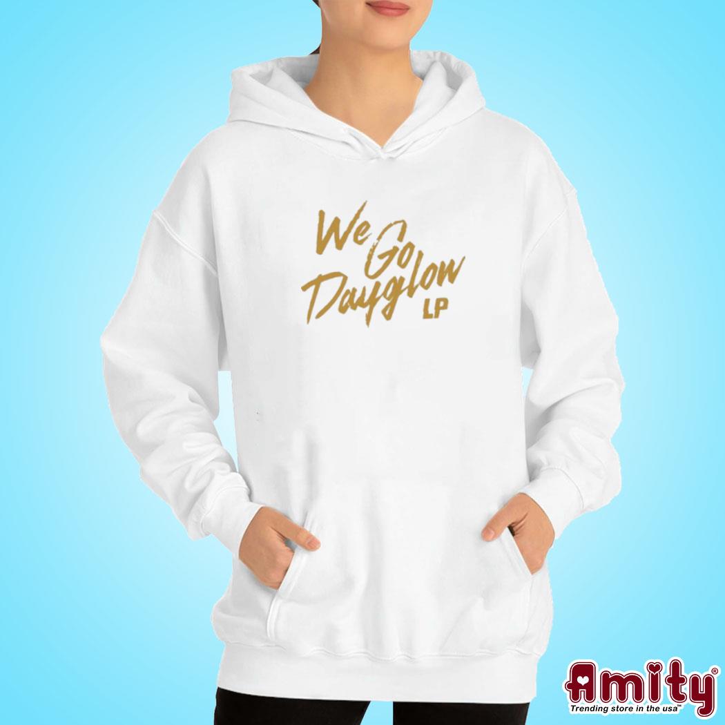 We Go Dayglow We Can't Say No Shirt hoodie