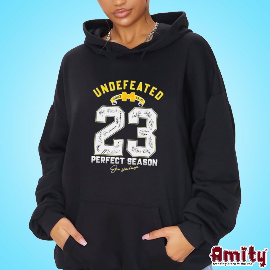 Undefeated 13-0 23 Perfect Season Michigan Wolverines Signatures Tee Shirt hoodie