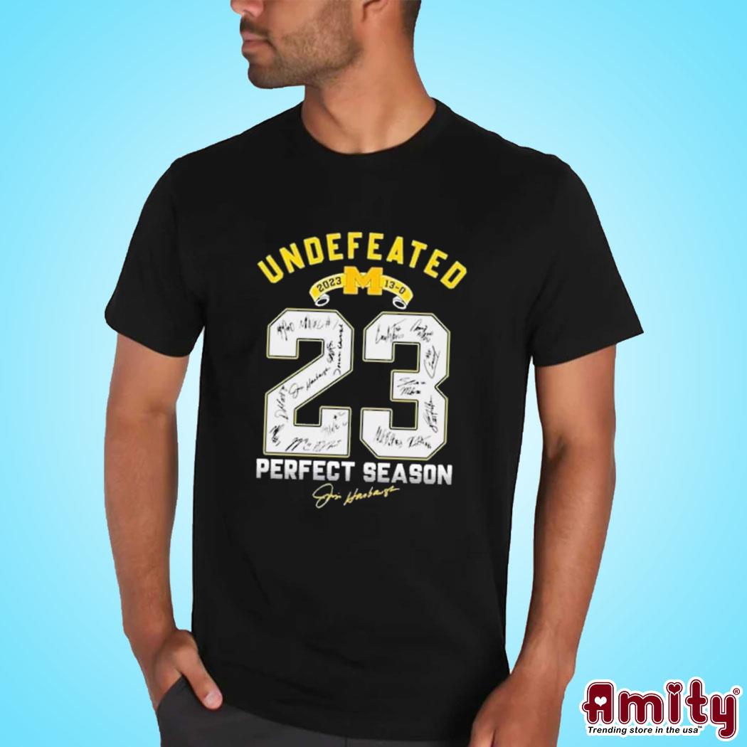 Undefeated 13-0 23 Perfect Season Michigan Wolverines Signatures Tee Shirt