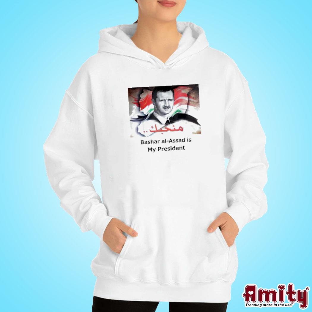 Daniel Mcadams Wearing Bashar Al-Assad Is My President Shirt hoodie