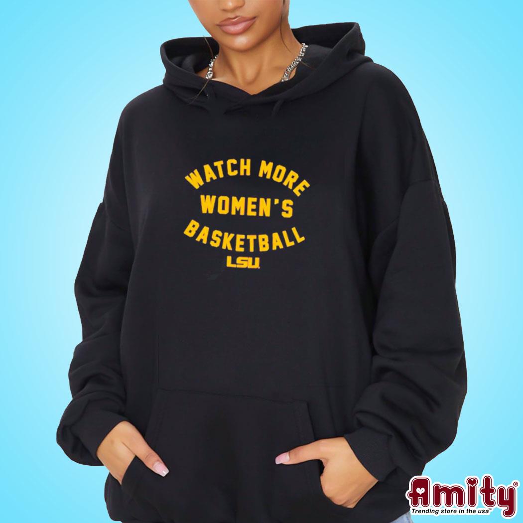 Lsu Tigers Watch More Women’s Basketball Shirt hoodie
