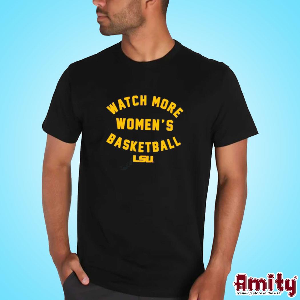 Lsu Tigers Watch More Women’s Basketball Shirt