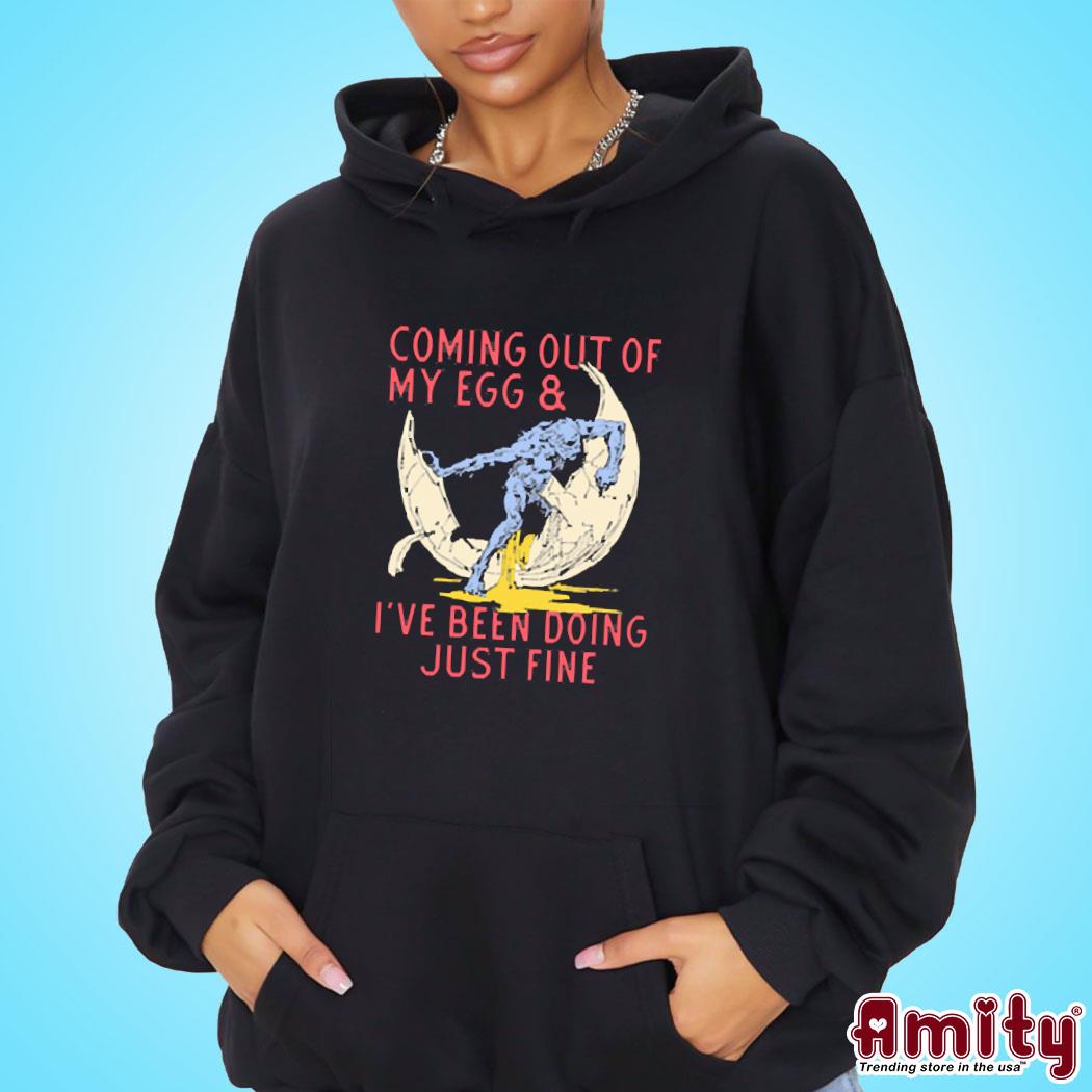 Coming Out Of My Egg And I've Been Doing Justin Fine Shirt hoodie