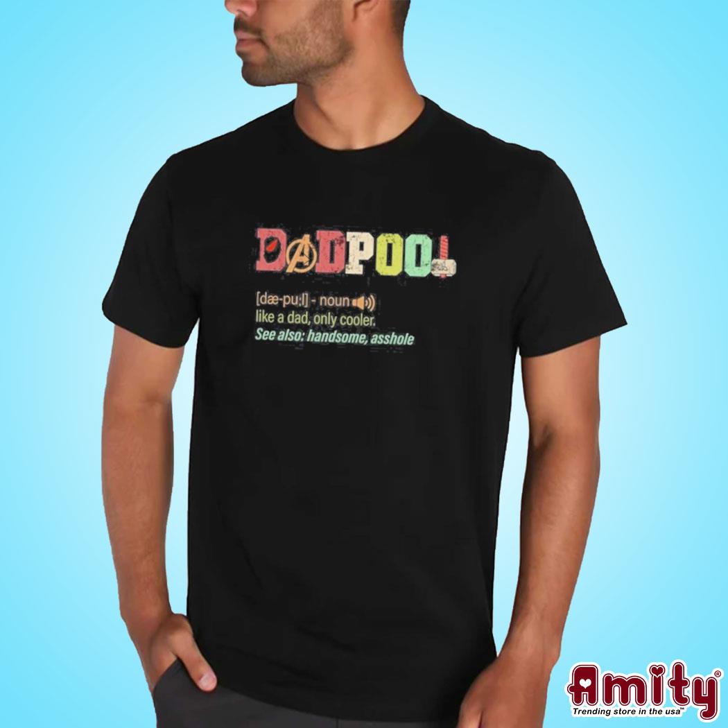 Father's Day Deadpool Dadpool Like A Dad Only Cooler T-Shirt