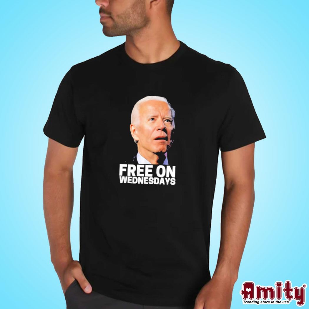 Free On Wednesdays funny Biden saying 2024 Political Humor T-Shirt