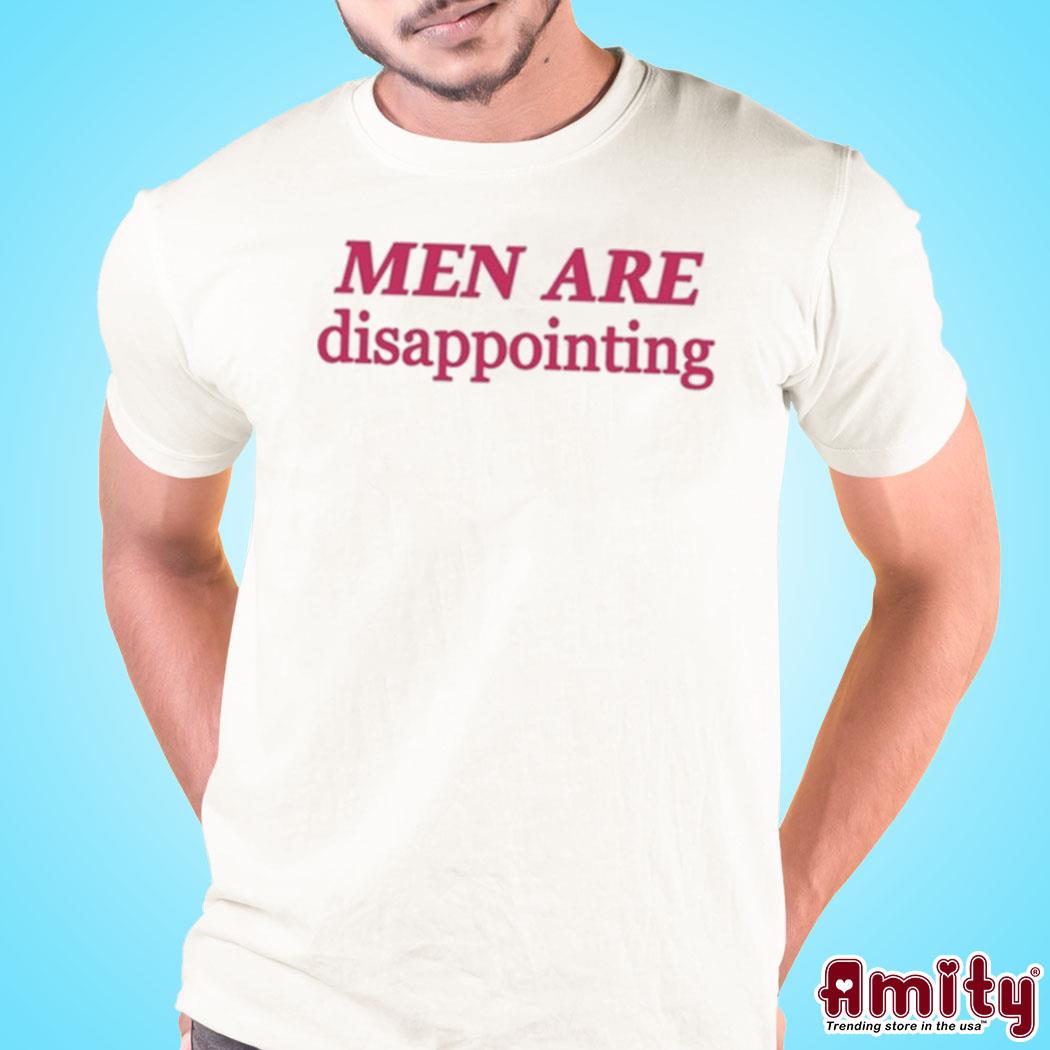 Men are disappointing white Shirt