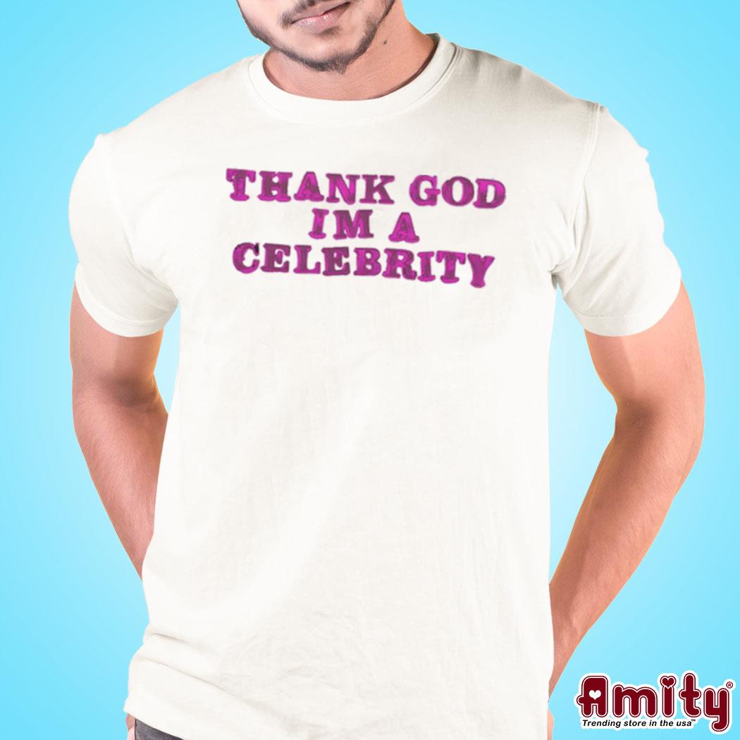 Thank god I'm a celebrity vintage Shirt