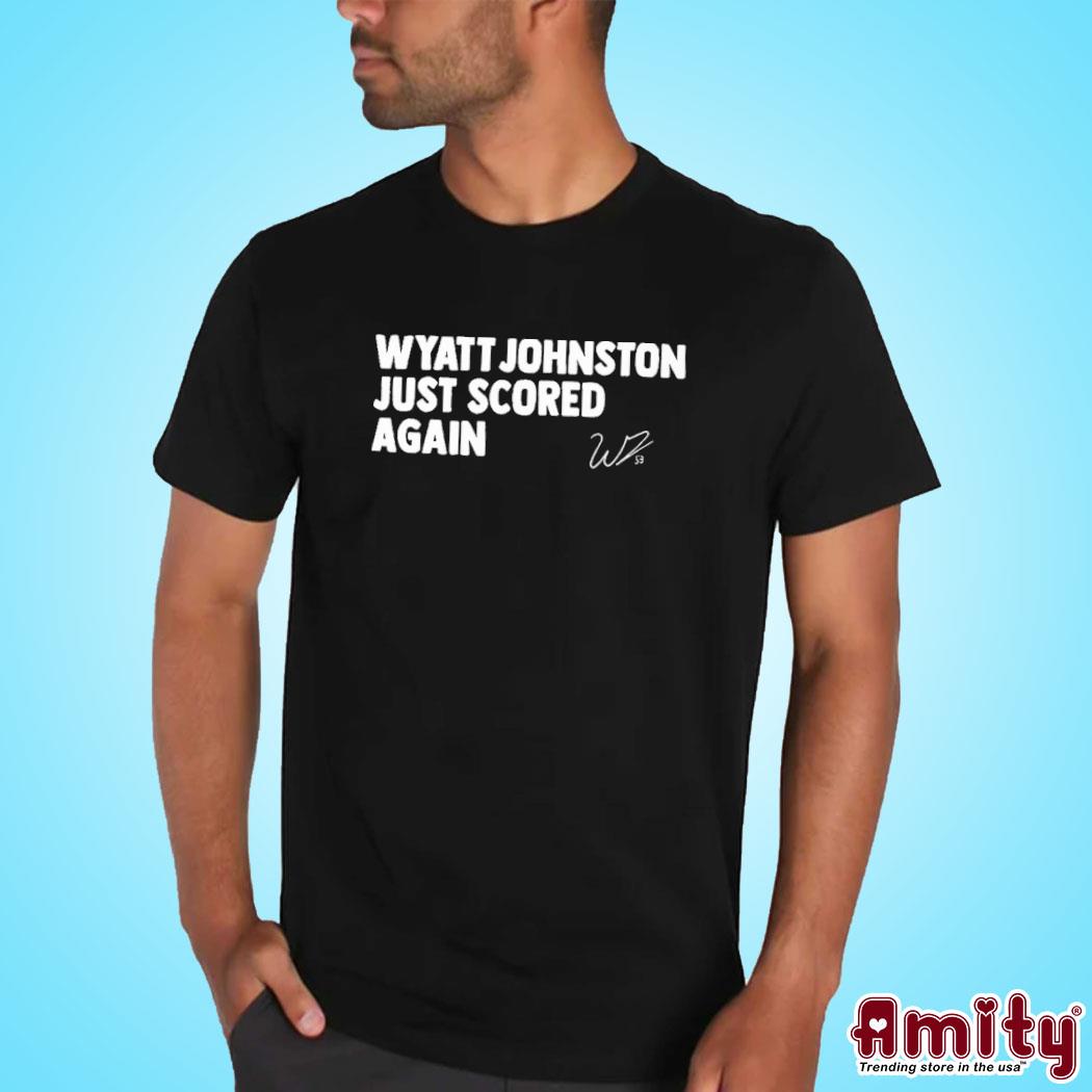 Wyatt Johnston signature Dallas Stars Just Scored Again t-shirt